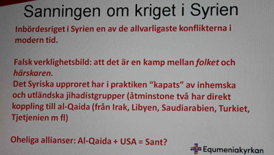 "Det syriska upproret har kapats av utländska jihadister" var en del av budskapet på en av Bertil Svenssons powerpointbilder.